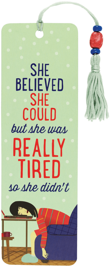 U at Home She Believed She Could, but She Was Tired Beaded Bookmark