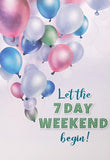 U at Home Retirement - Let the 7 Day Weekend Begin